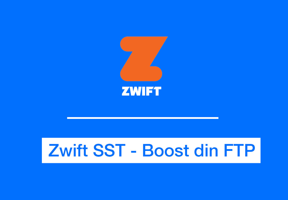 Zwift SST - Sådan Booster du din FTP