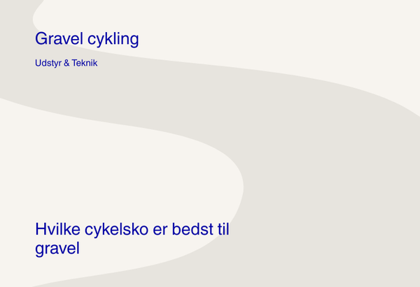 Hvilke cykelsko er bedst til gravel?