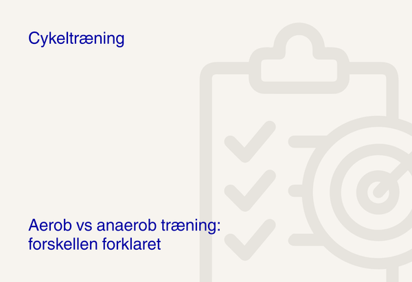 Aerob vs anaerob træning: forskellen forklaret (cykling)