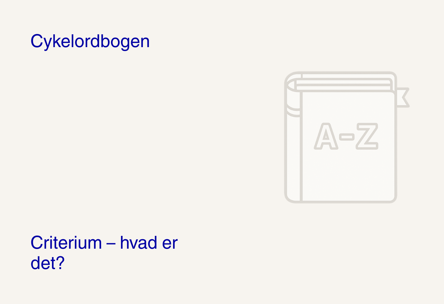 Criterium – hvad er det?