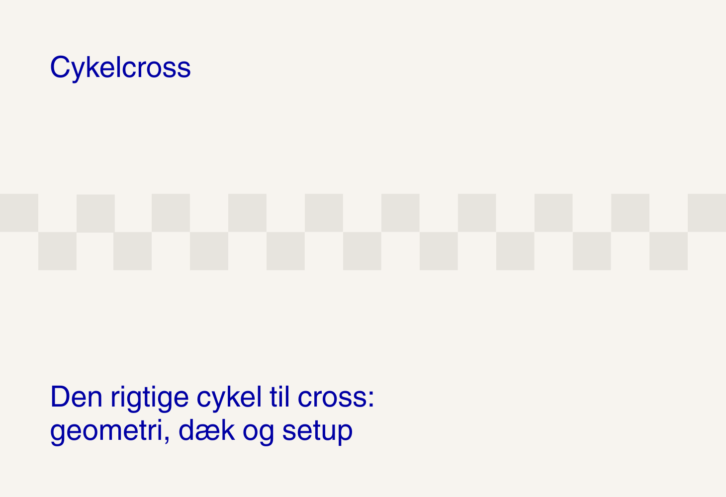 Den rigtige cykel til cross: geometri, dæk og setup
