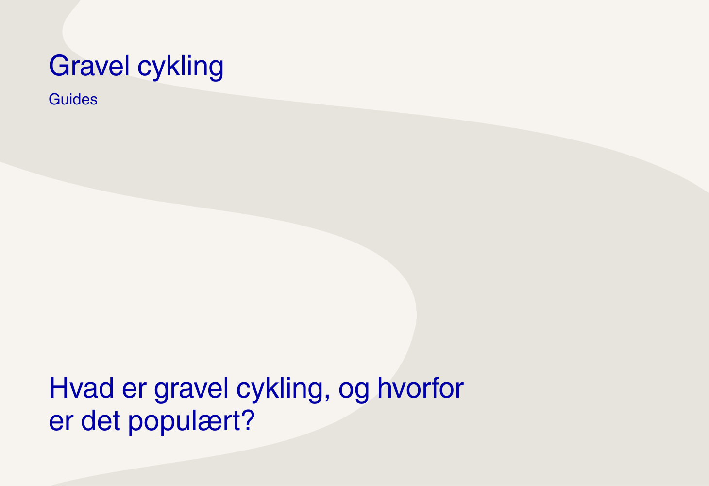Hvad er gravel cykling, og hvorfor er det populært?