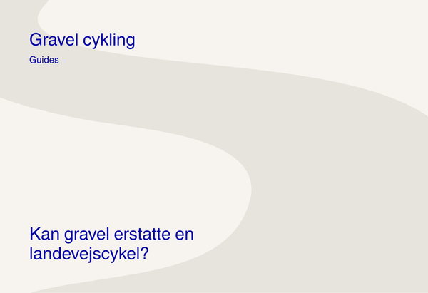 Kan gravel erstatte en landevejscykel?