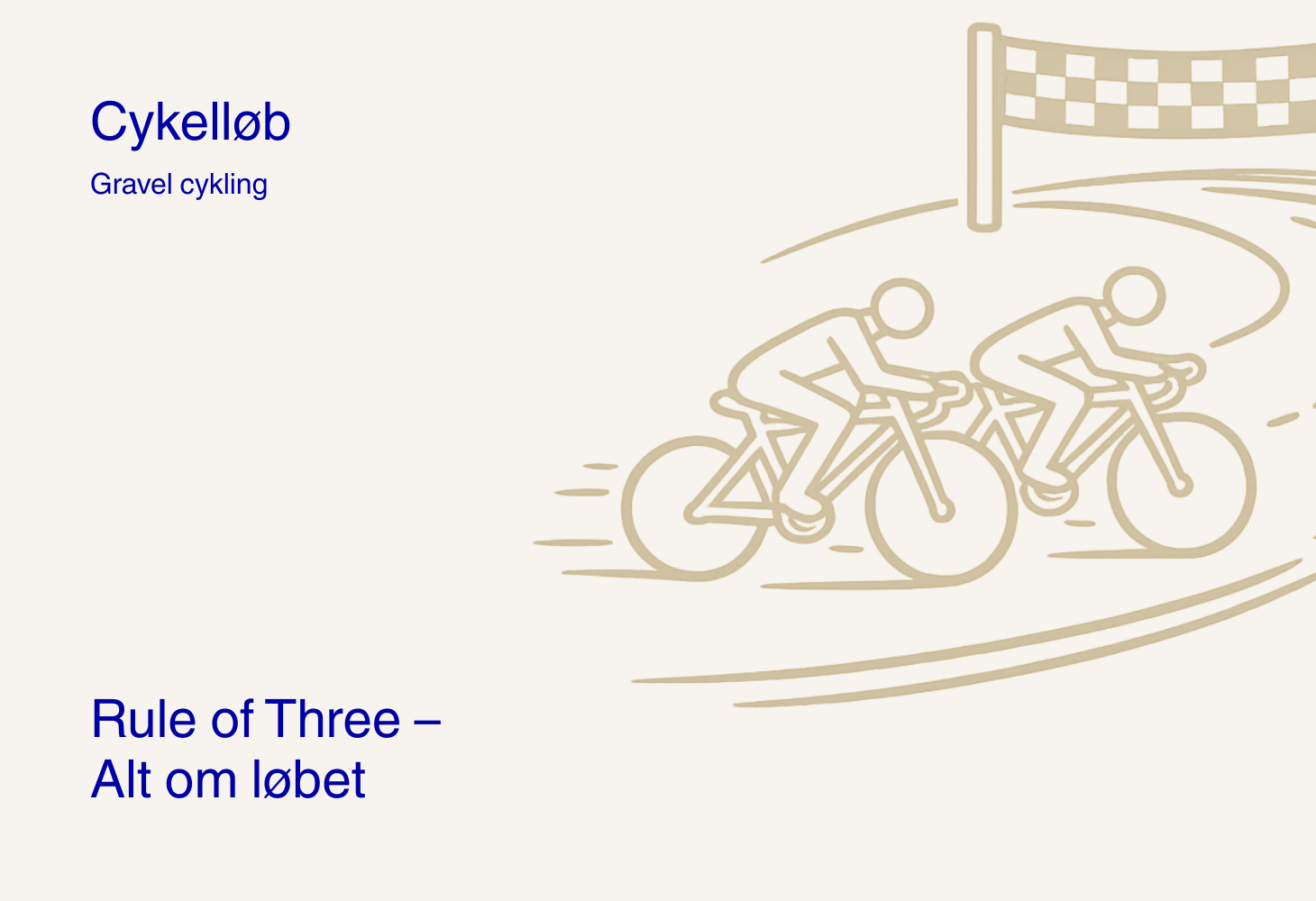 Rule of Three – Dato, rute og distancer