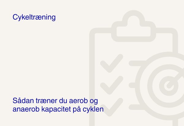 Sådan træner du aerob og anaerob kapacitet på cyklen