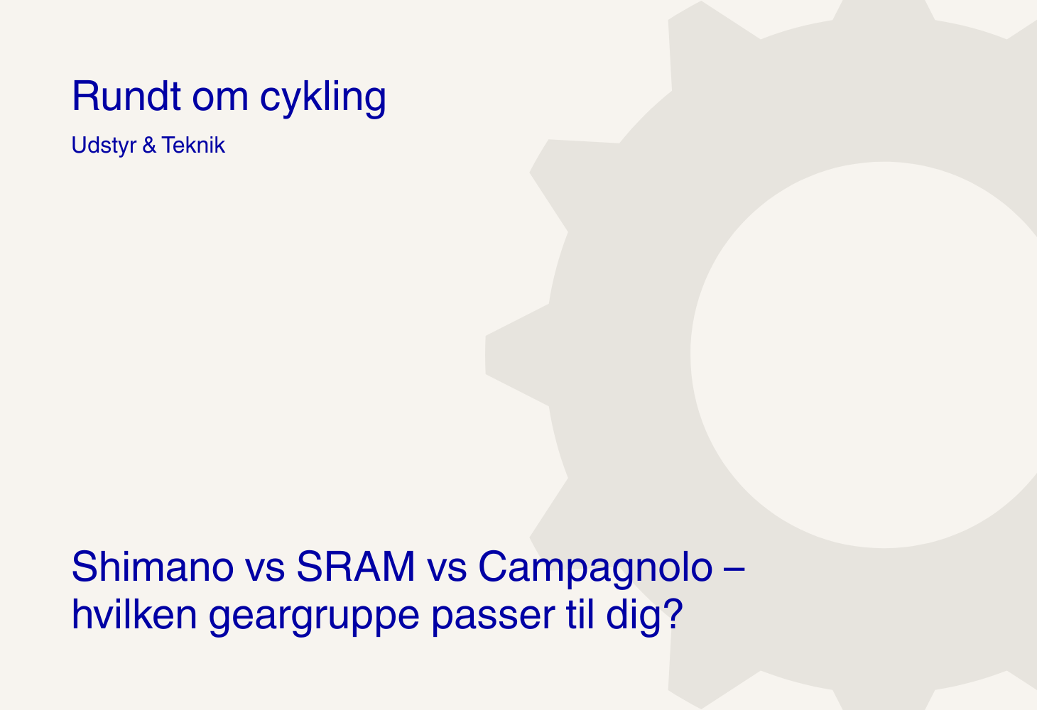 Shimano vs SRAM vs Campagnolo – hvilken geargruppe passer til dig?