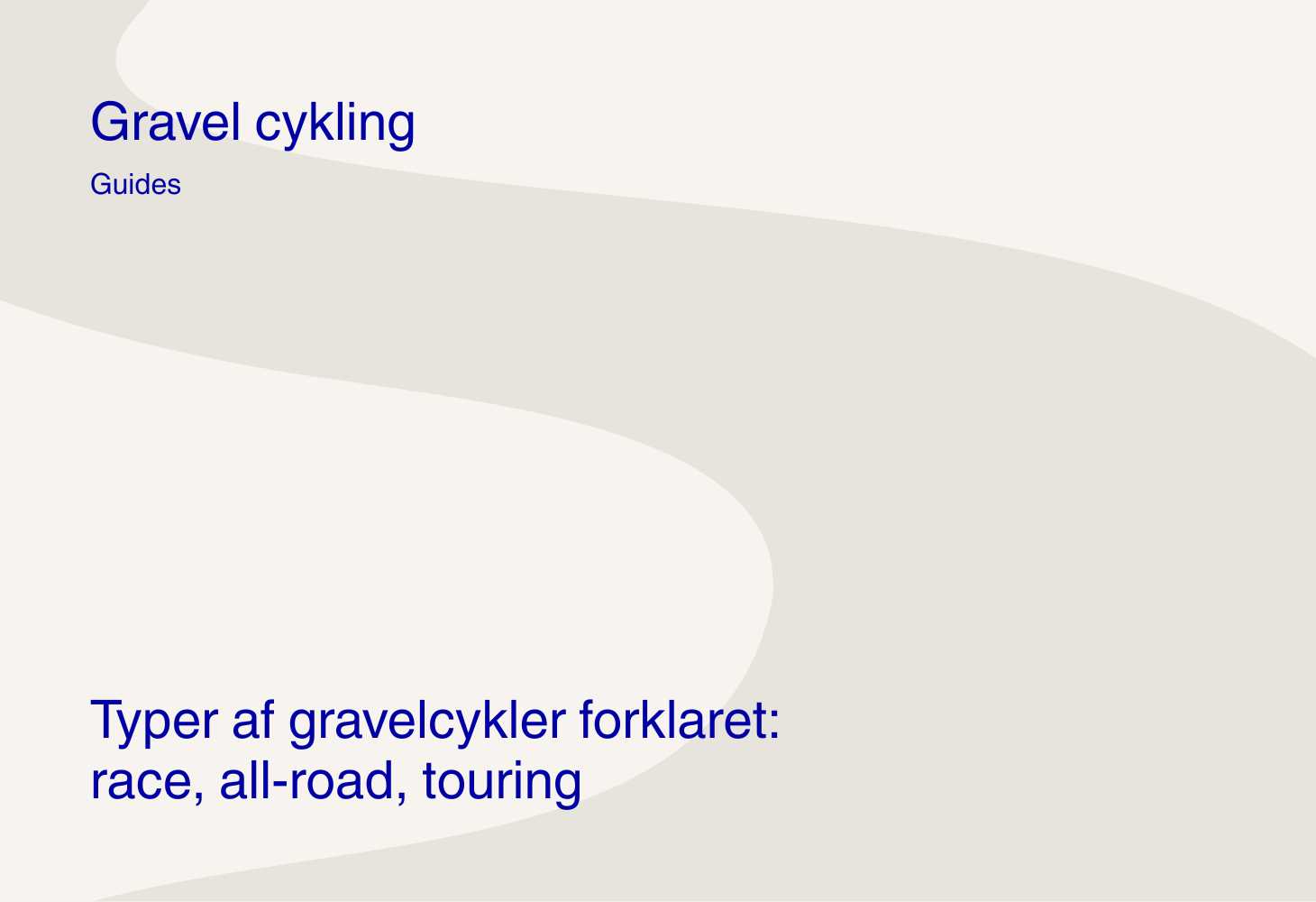Typer af gravelcykler forklaret: race, all-road, touring